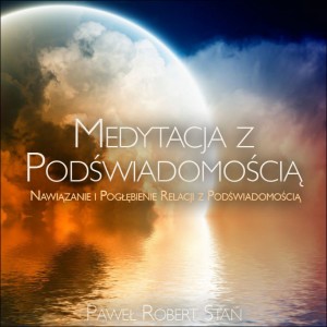 Medytacja z Podświadomością audiobook poradnik
