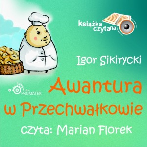 Awantura w Przechwałkowie audiobook bajka