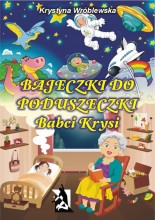 Bajeczki do poduszeczki Babci Krysi e-book bajka