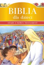 Biblia dla dzieci. Stary i Nowy Testament e-book