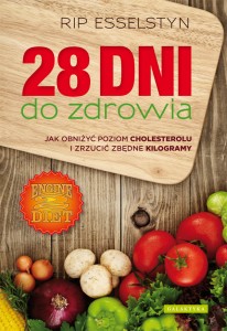 28 dni do zdrowia. Jak obniżyć poziom cholesterolu i zrzucić zbędne kilogramy książka poradnik